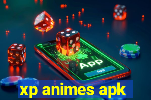 xp animes apk